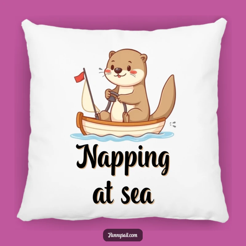 Funny Otter Sailor Pillow: Playful Otter Steering Sailboat - Cozy & Hilarious Accent!