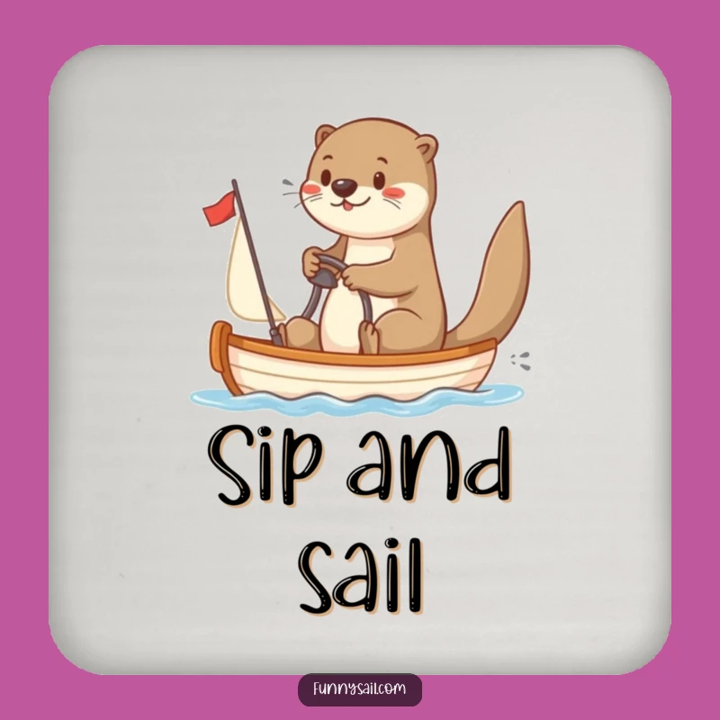 Funny Otter Sailor Coaster: Playful Otter Steering Sailboat - Protect Surfaces Hilariously!