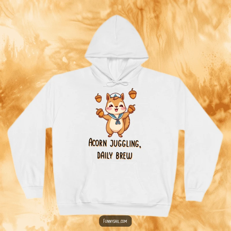 Funny hoodie showcasing a squirrel sailor in action, expertly juggling acorns, perfect for cozy, humorous wear.