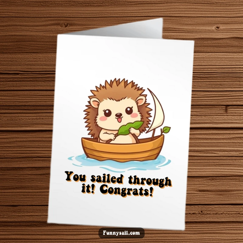 Funny Free Printable Hedgehog Sailor Congratulations Card: A cheerful hedgehog sailing, perfect for celebrating big wins with humor.