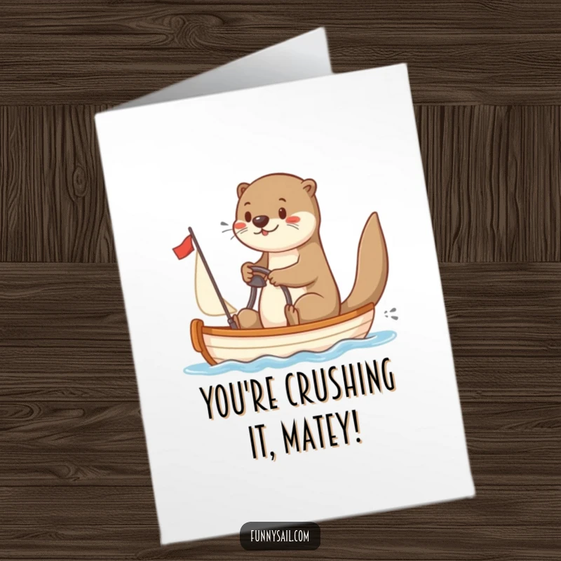 Funny free printable congratulations card: Playful otter character joyfully steering a tiny sailboat, celebrating a successful journey.