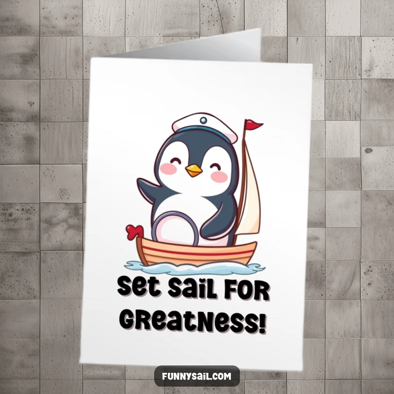 Funny Free Printable Congratulations Card: Penguin in a sailor hat piloting a mini sailboat, celebrating success on the water, downloadable art.