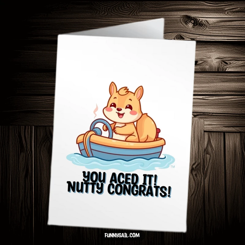 Funny free printable congratulations card: A joyful squirrel pilots a toy boat with a huge smile, celebrating a successful voyage.