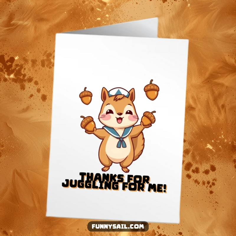 Funny Free Printable Squirrel Juggler Thank You Card: A playful squirrel in a sailor outfit juggling acorns to say thanks.