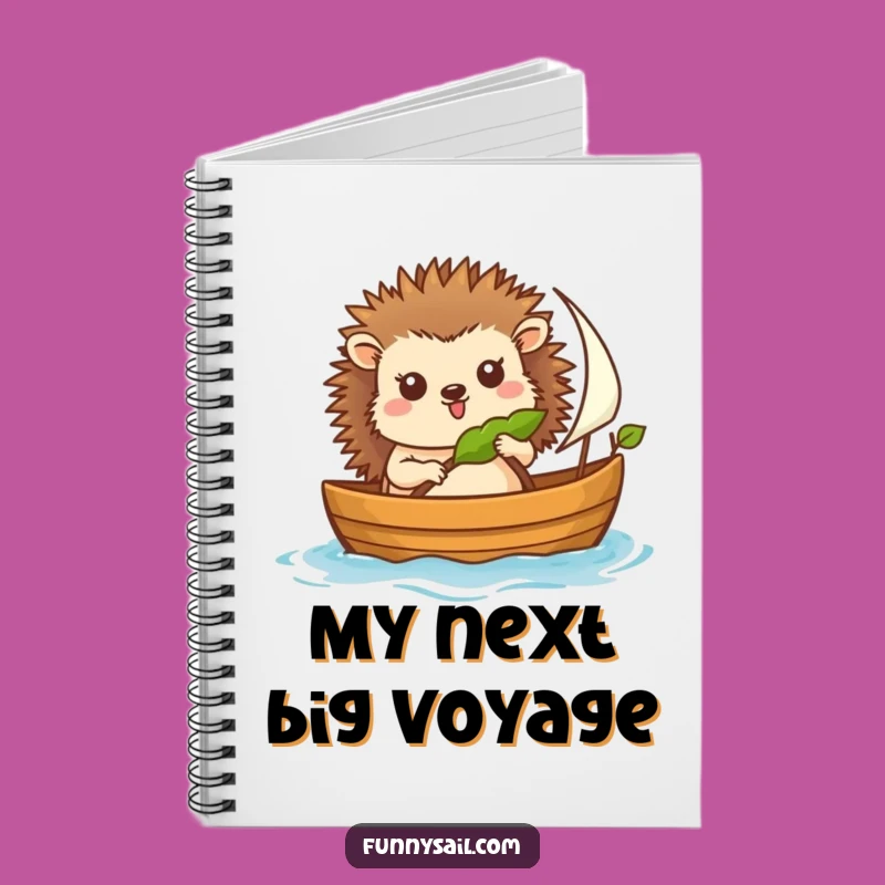 Funny Hedgehog Sailor Notebook: Jot Down Adventures, Nautical Journal, Perfect Gift
