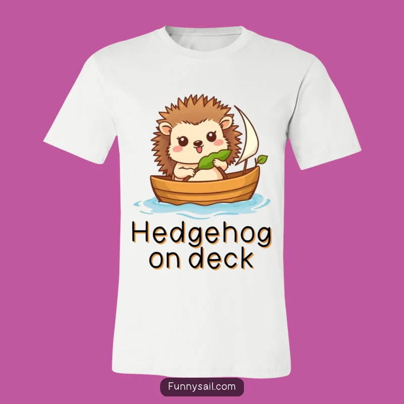 Funny Hedgehog Sailor T-Shirt: Cheerful Navigator Sailing Leaf Sailboat, Great Gift